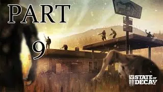 State of Decay Walkthrough PT. 9 - The Old Farmhouse