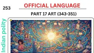 Official language part 17 article (343-351) explain for UPSC | Indian polity for upsc  