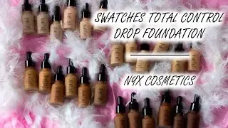 Swatches TOTAL CONTROL DROP Foundation (24 tonos) - NYX COSMETICS | Szamosi Makeup