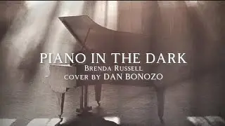 Piano In The Dark - Brenda Russell | Dan Bonozo Cover