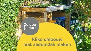 Hoe maak ik een kliko ombouw met sedumdak? | Stappenplan Praxis