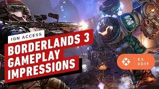 Borderlands 3 E3 Gameplay Impressions! - IGN Access