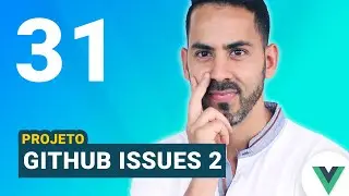 Lesson 31 - Vue.js + Vue CLI + GitHub Project Issues #2
