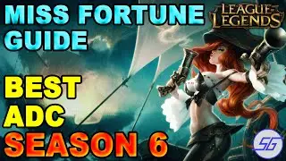 Miss Fortune BEST ADC Season 6? | Ultimate Marksman Guide