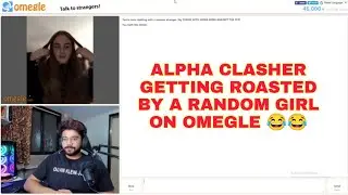 Hydra Alpha getting roasted by a random girl on Omegle 😂😂