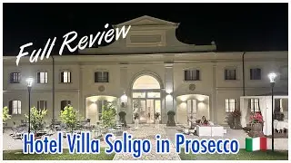 Where to stay in Prosecco area? Full review of Hotel Villa Soligo, a Small Luxury Hotel in Italy 🇮🇹