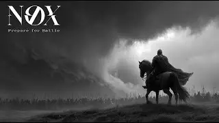N&Oslash;X - Prepare for Battle [Epic Music - Trailer Music]