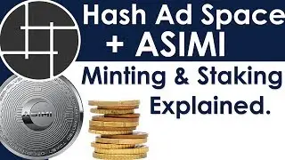 Hashing Ad Space + ASIMI   Minting And Staking Explained