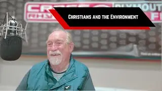 Why Should Christians Care For The Environment - Full Interview with David Curry