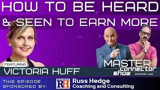 How to Be Heard, Seen to Earn More with Victoria Huff | Episode #245