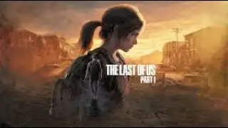 [Day 3] The Last of Us (First Time Playing / Live Stream)