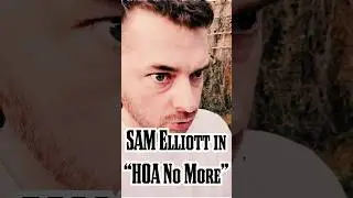 Sam Elliott vs. the HOA: A Wild West Showdown&rdquo; #shorts #country