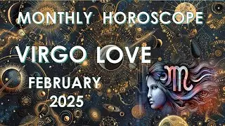 Virgo, discover what your February 2025 monthly love horoscope has in store for you