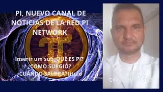 PI, NUEVO CANAL DE NOTICIAS DE LA RED PI NETWORK