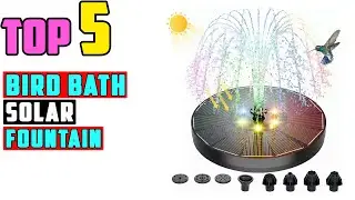 TOP 5 Best Solar Fountain for Bird Bath 2025