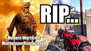its CONFIRMED MW2 Multiplayer REMASTERED is never gonna happen...