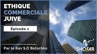 Ethique commerciale juive : Episode 1