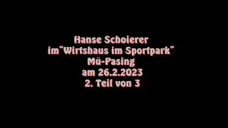 Hanse Schoierer im Wirtshaus im Sportpark am 26.2.2023 Teil 2 von 3