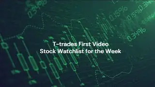 First Video - Stock Watchlist/Introduction to Channel