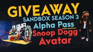 5 Ways To Win The SandBox Season 3 Alpha Pass ( SnoopDogg Avatar Giveaway )