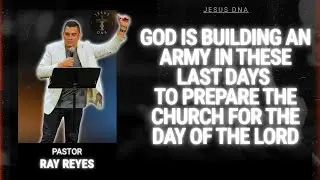 Jesus DNA - God Is Building an Army in These Last Days to Prepare the Church for the Day of The Lord