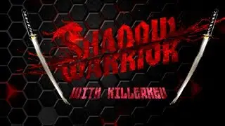 Shadow Warrior 2013 Walkthrough Part #2 Let's Play Gameplay /W Killerkev
