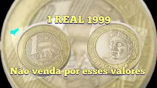 Moeda 1 real ano 1999, flor de cunho 150 reais, onde ? Eu compro todas ent&atilde;o.