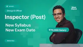 Inspector (Post) | New Syllabus, Pattern and Exam Date | Detailed.
