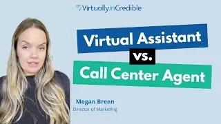 What&rsquo;s the difference between a Call Center Agent and a VA