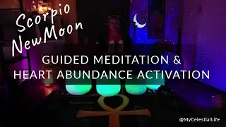 Scorpio New Moon | Guided Meditation & Heart Abundance Activation