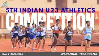 DAY 2 | 5TH INDIAN OPEN U23 ATHLETICS COMPETITION 2025 | Hanumankonda, Warangal | 17/10/2025