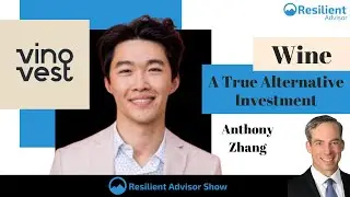 Investing In Wine: A True Alternative Investment with Anthony Zhang of Vinovest