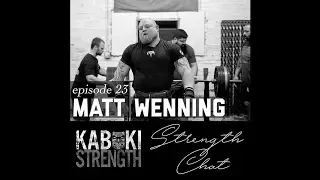 Strength Chat #23: Matt Wenning on Strength, Powerlifting, and Performance Training #MattWenning