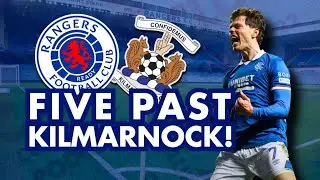 WE CUT THE GAP TO 3PTS | 5 PAST KILMARNOCK | RANGERS 5-1 KILMARNOCK