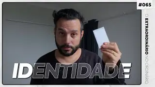 Qual a nossa real identidade?