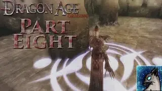 We lose our minds -- Dragon Age: Origins #8