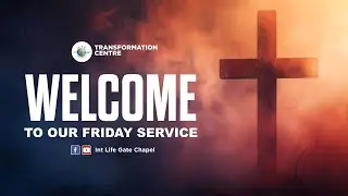 FRIDAY SERVICE WTH  PASTOR RAYMOND
