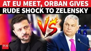 'Listen, Hungary Won't Abandon Russia': Orban Humiliates Zelensky To His Face At Europe Meet