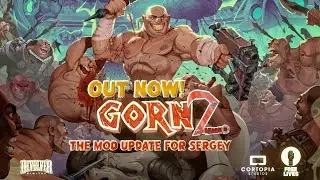 GORN 2 | The Mod Update for Sergey | Available Now for Free