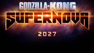 Godzilla x King Kong Supernova Trailer official 2027