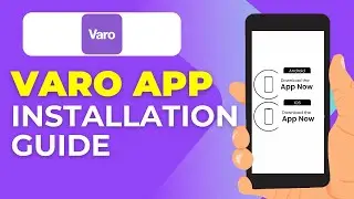 How to Download the Varo Mobile App &ndash; Step-by-Step Installation Guide