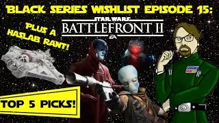 Top 5 Star Wars the Black Series Wishlist | Battlefront 1 & 2