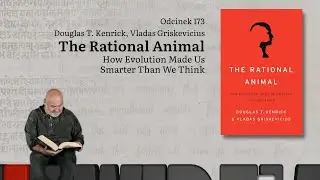 Niewidzialne książki: #173 D. T. Kenrick, V. Griskevicius - The Rational Animal