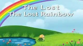 The Lost Rainbow | Kids Story | Bedtime Story