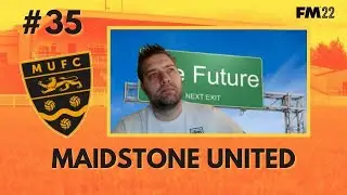 WHAT HAPPENED NEXT? | Maidstone United | Episode 35 | FM22 | Football Manager 2022
