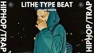 Lithe Type Beat - Like we wrote - HIPHOP TRAP INSTRUMENTAL