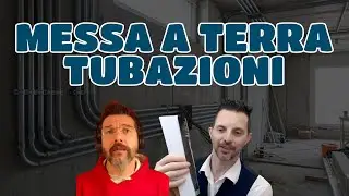 Devo mettere a terra le tubazioni elettriche? La risposta chiara