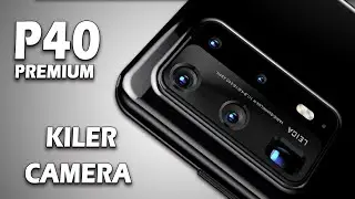 Huawei P40 Premium - KILLER CAMERA!!!