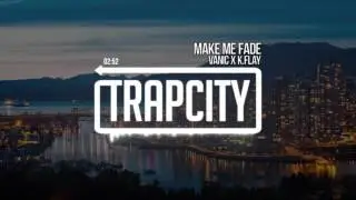 Vanic x K.Flay - Make Me Fade