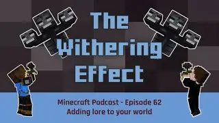 Episode 62: Adding lore to your world with BrownieBits | The Withering Effect - Minecraft Podcast